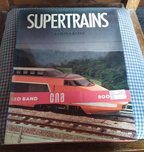 Supertrains ~ AA Ron E Klein ~ ISBN 0-86124 203 3