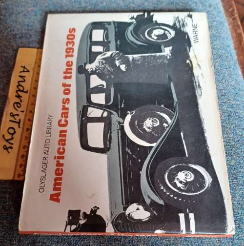 American Cars of the 1930`s ~ Olyslager Auto Library ~ 1971 ~ ISBN 0 7232 1266X ~ Hard cover