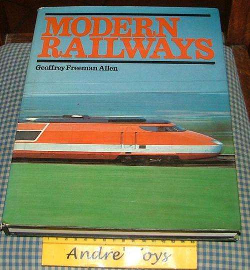 MODERN RAILWAYS  ~ By Geoffey Freeman Allen ~ ISBN060034939