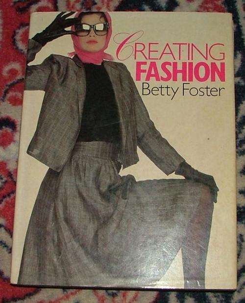 Creating Fashion ~ Betty Foster