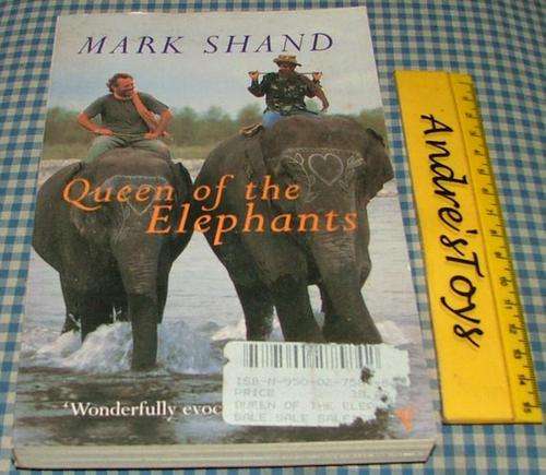 QUEEN OF THE ELEPHANTS - MARK SHAND