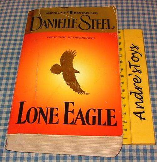 Danielle Steel ~ Lone Eagle ~ SHOFT COVER