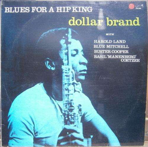 Dollar Brand(Abdullah Ebrahim),blues for a hip king recorded 1976 in south africa:Historic recording