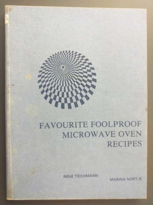 Flatervry gunsteling Mikrogolfoond resepte  Favourite foolproof Microwave oven recipes (Bilingual)
