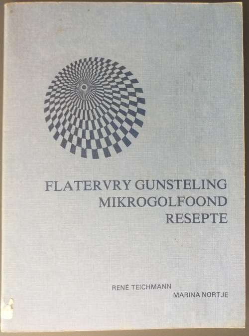 Flatervry gunsteling Mikrogolfoond resepte  Favourite foolproof Microwave oven recipes (Bilingual)