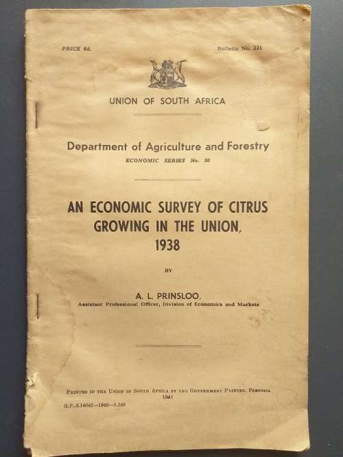 An economic survey of Citrus growing in the Union (1938) by AL Prinsloo
