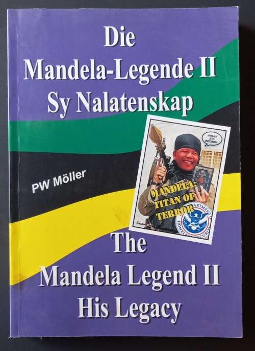 Die Mandela Legende II Sy Nalatenskap (PW Moller) AFRIKAANS & ENGLISH (WARNING GRAPHIC CONTENT)