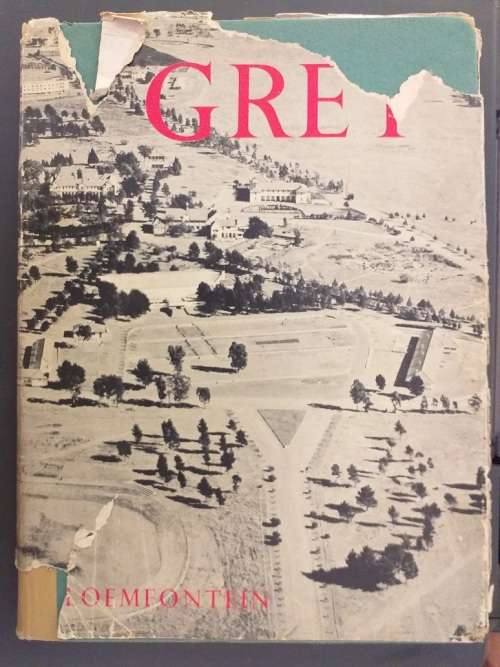 Grey Kollege (Bloemfontein) `n Suid Afrikaanse Skool - A South African School