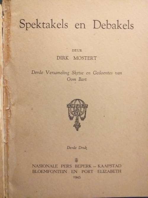 Spektakels en Debakels (Dirk Mostert) 1945