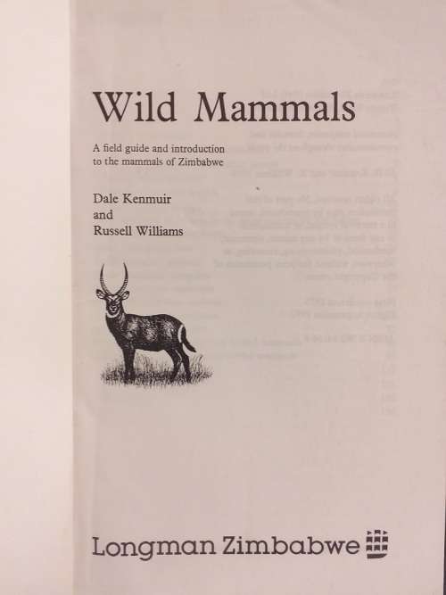 Bundu Series Wild mammals - A field guide and introduction to the mammals of Zimbabwe