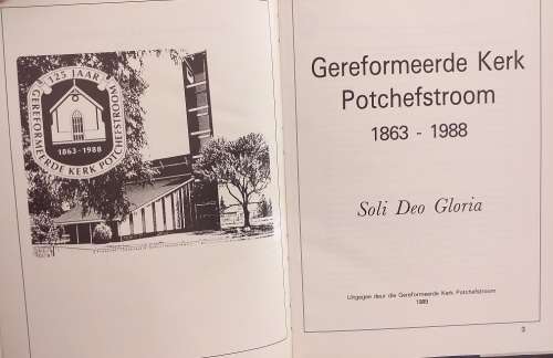 Die Gereformeerde Kerk Potchefstroom 1863-1988 (Ds CFC Coetzee)