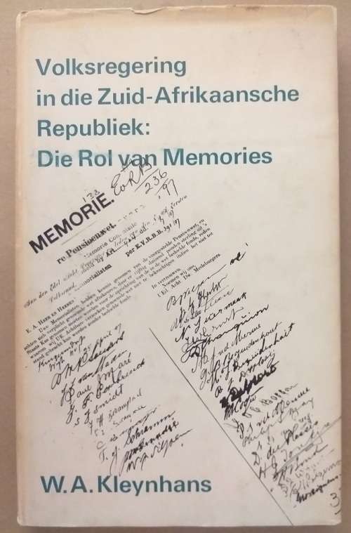 Volksregering in die Zuid-Afrikaansche Republiek: Die rol van Memories (WA Kleynhans)