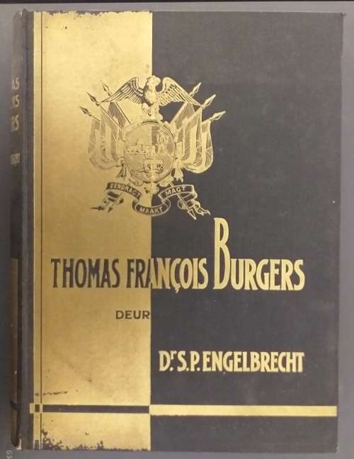 Thomas Francois Burgers- `n lewenskets (Dr. SP Engelbrecht)