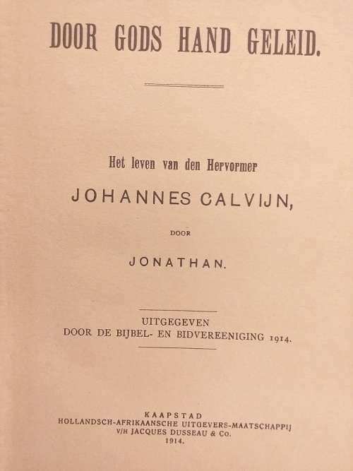 Door Gods Hand geleid - Het leven van den Hervormer Johannes Calvijn *** LEESKOPIE ***