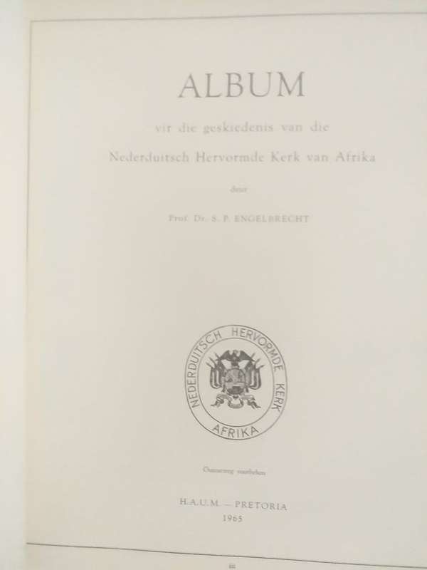 Album van die Geskiedenis van die Nederduitsch Hervormde Kerk van Afika (SP Engelbrecht)