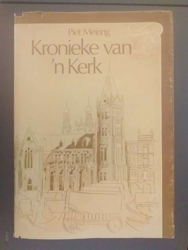 Kronieke van `n Kerk (Piet Meiring) NG Kerk