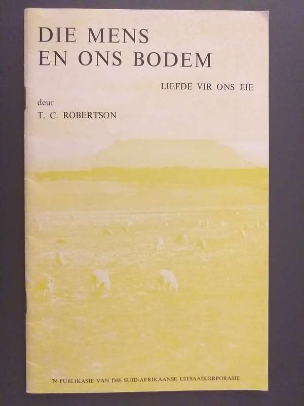 Die Mens en Ons Bodem - Liefde vir ons eie (TC Robertson) SAUK Publikasies