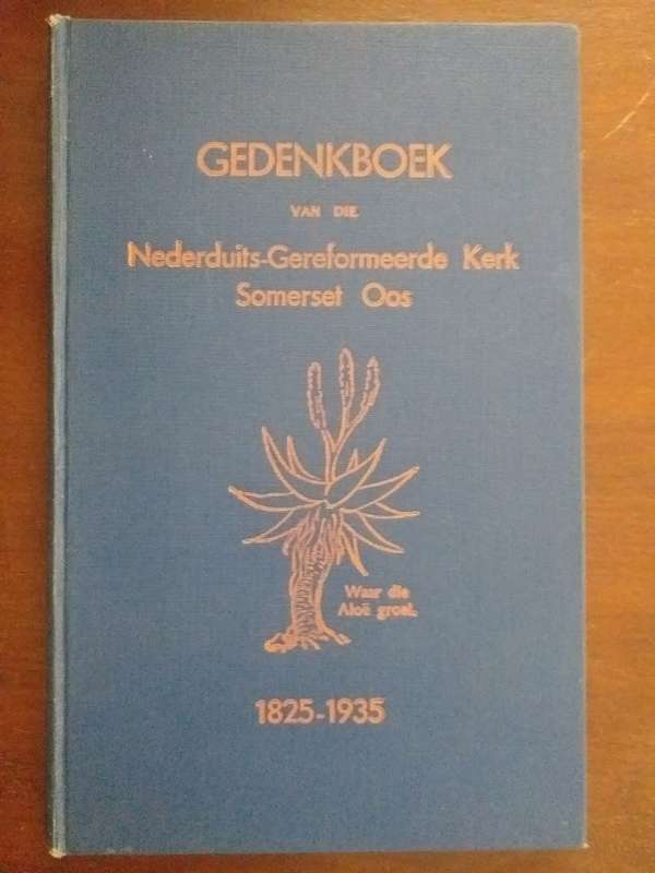 Gedenkboek van Ned Geref Kerk Somerset Oos 1825-1935 (Eerwaarde A Dreyer)
