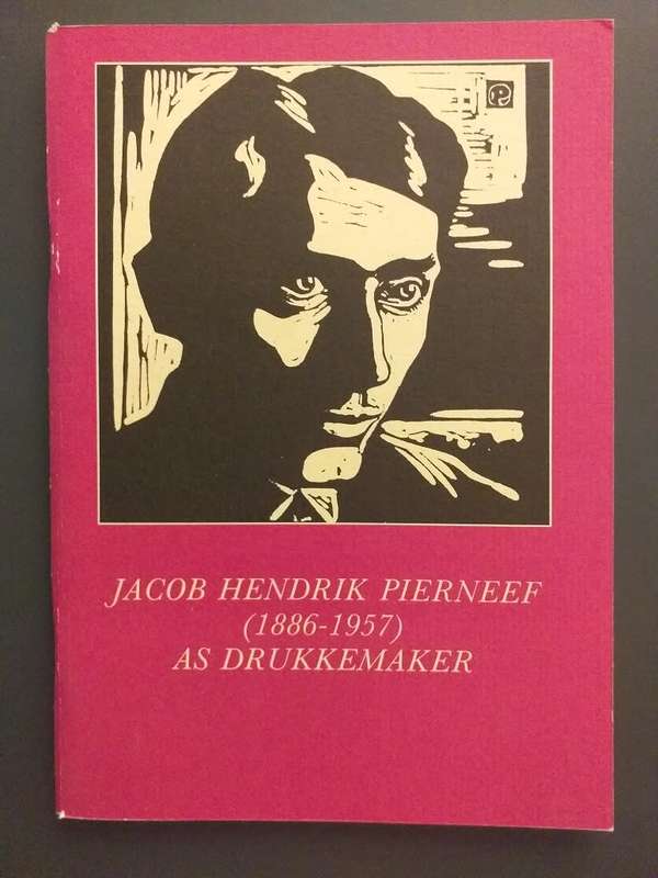 JH Pierneef as Drukkemaker / Jacob Hendrik Pierneef as Printmaker (Margaret Vorster) First Edition