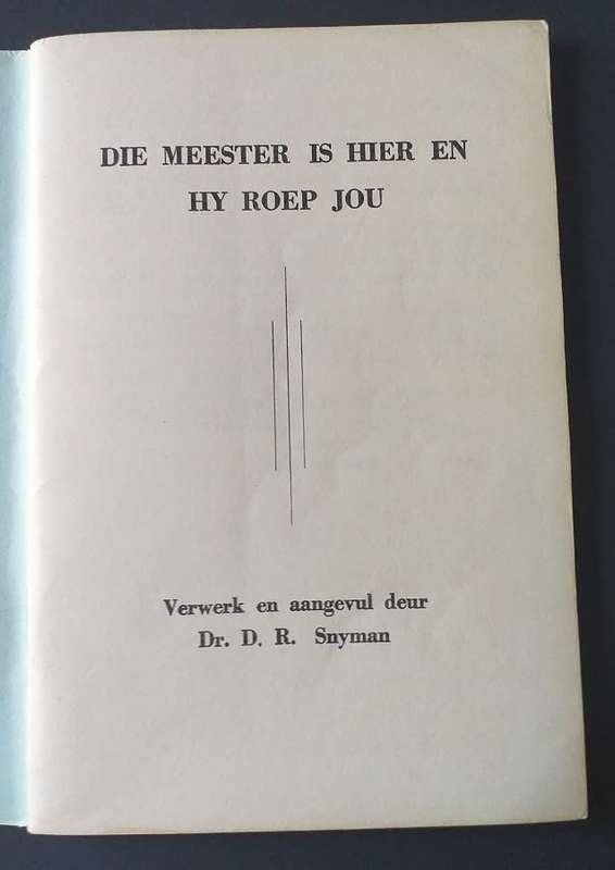 Die Meester is hier en Hy roep jou (Dr DR Snyman)