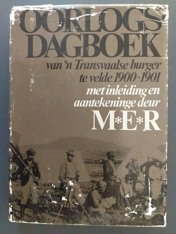 Oorlogsdagboek van `n Transvaalse burger te velde (inleiding en aantekeninge deur MER)