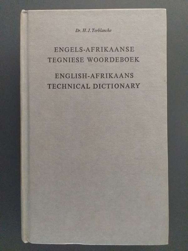 Engels Afrikaans Tegniese Woordeboek / English Afrikaans Technical Dictionary (Dr HJ Terblanche)