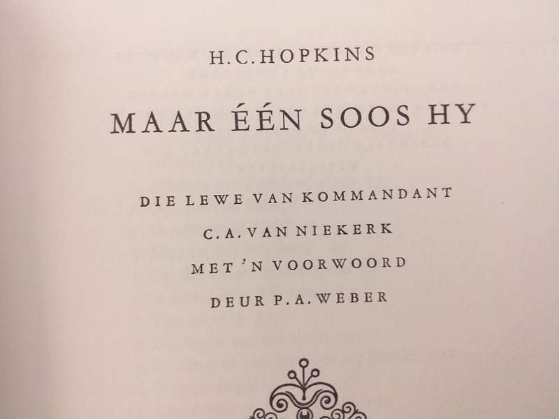 Maar een soos hy. Die lewe van Kommandant CA van Niekerk (HC Hopkins)