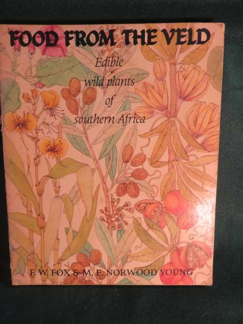 Food from the Veld - F.W. Fox et al. Rare and sought-after.