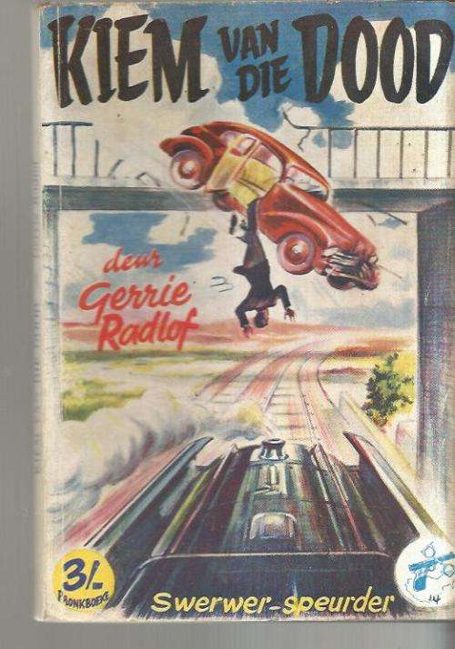 Kiem van die dood - Gerrie Radlof - Swerwer speurder nr 14 - Pronk Boek - 1959