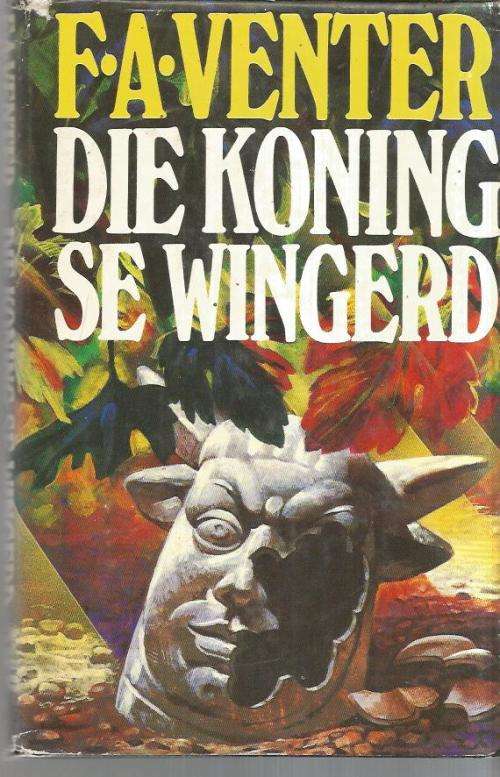 Die Koning se wingerd - FA Venter - 1984 - Roman uit die Bybelse tyd