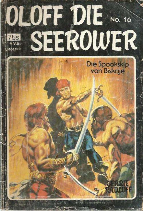 Die spookskip van Biskaje - Gerrie Radlof - Sirkel uitgawe - Oloff die seerower no 16