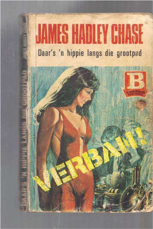 Daar's n hippie langs die grootpad - James Hadley Chase - Brandwag boek - Verban