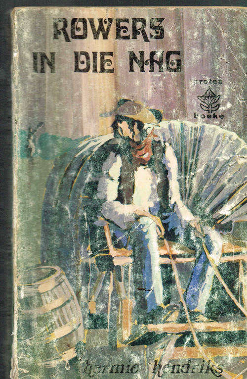 Rowers in die nag - Hermie Hendriks - Protea boek - wilde weste