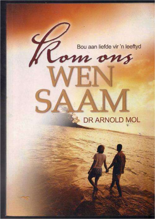 Kom ons wen saam - Arnold Mol - Struik 1996 - Huweliks verryking