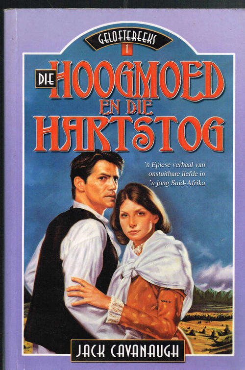 Die hoogmoed en die hartstog - Jack Cavanaugh - 2000 - Liefdesverhaal - Gelofte reeks no 1