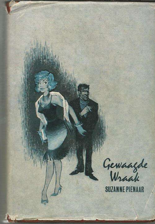 Gewaagde wraak - Suzanne Pienaar - 1964 - Dagbreek boekring - Spannende Speurverhaal