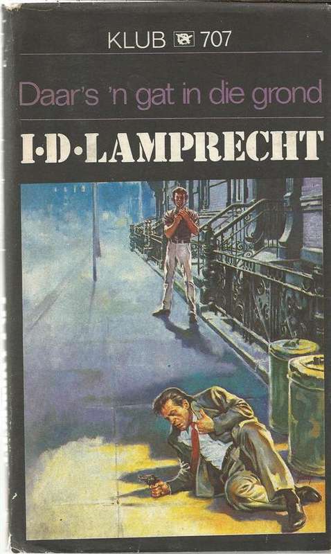 Daars n gat in die grond - ID Lamprecht - Klub 707 - 1986 - Hugo Storm speur reeks