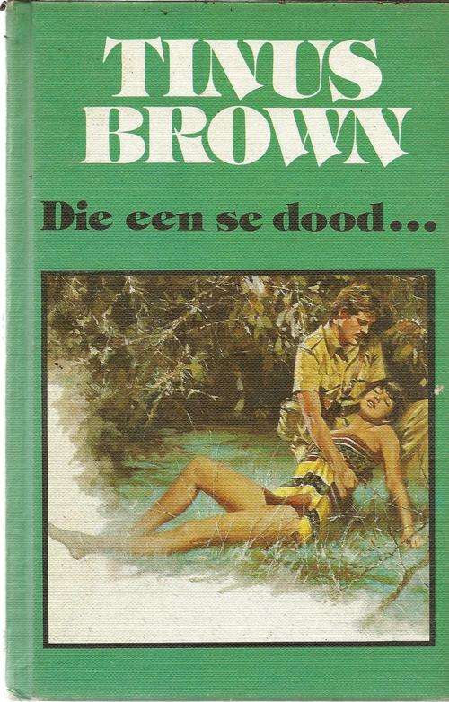 Die een se dood ... - Tinus Brown - Klub 707 1985 - Frik Vorster speur reeks