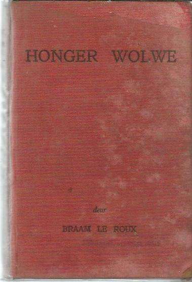 Honger wolwe - Braam Le Roux - 1950 - Los staande speurverhaal van bekende skrywer