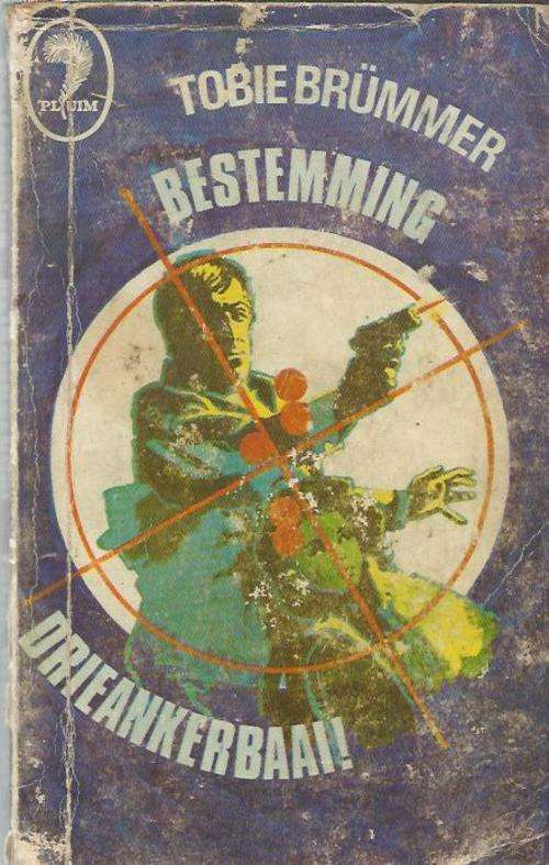 Bestemming Drieankerbaai - Tobie Brummer - Pluim 1972 - Spioenasie avontuur - sagteband