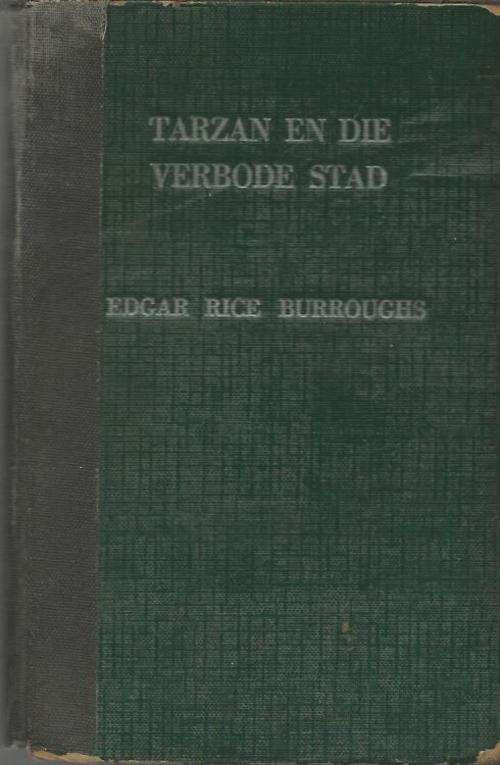 Tarzan en die verbode stad - Edgar Rice Burroughs - 1949 - AM van Schoor vertaling - No 13
