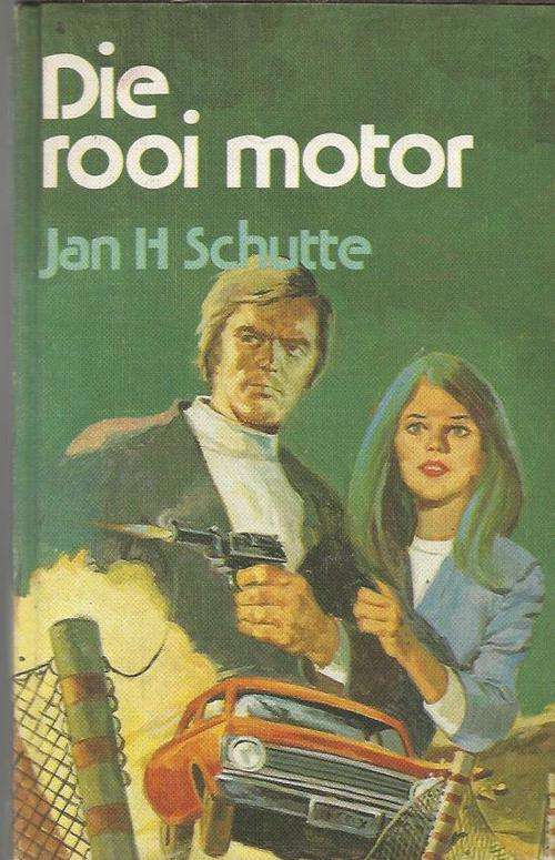 Die rooi motor - Jan H Schutte - Klub 707 1984 - Speurverhaal versekerings bedrog moord