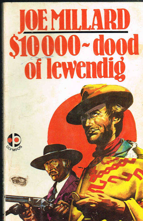 $10,000 - Dood of lewendig - Joe Millard - Olympos vertaling van For a few dollars more - Western