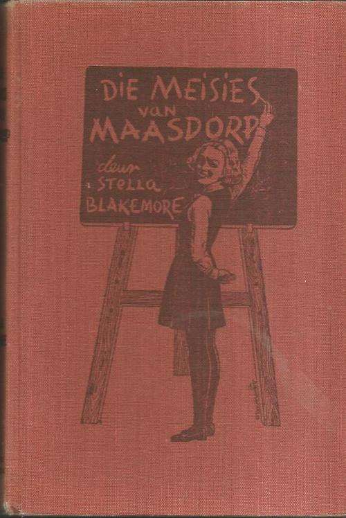 Die meisies van Maasdorp - Stella Blakemore - 1958 - Maasdorp reeks no 1