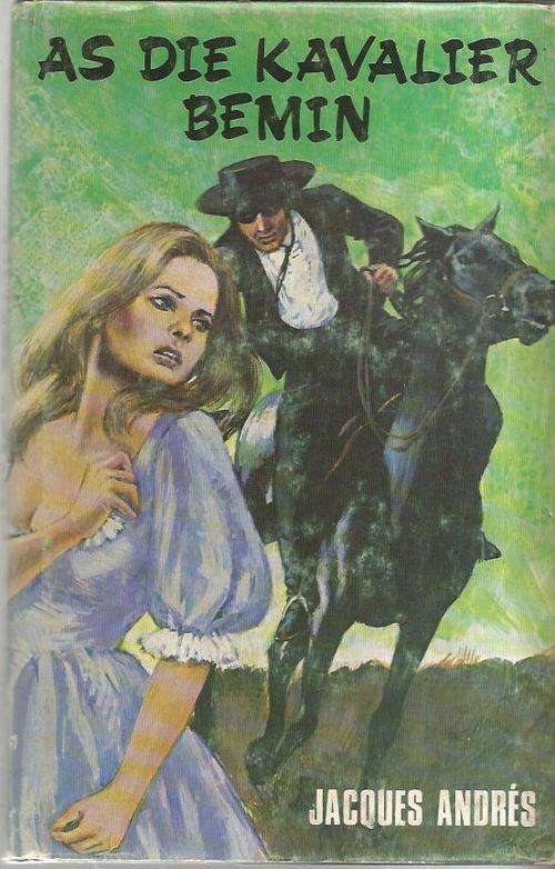 As die Kavalier bemin - Jacques Andres - 1976 - Ou Kaapse verhaal