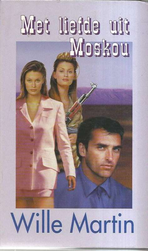 Met liefde uit Moskou - Wille Martin - 1999 - Spioenasie roman