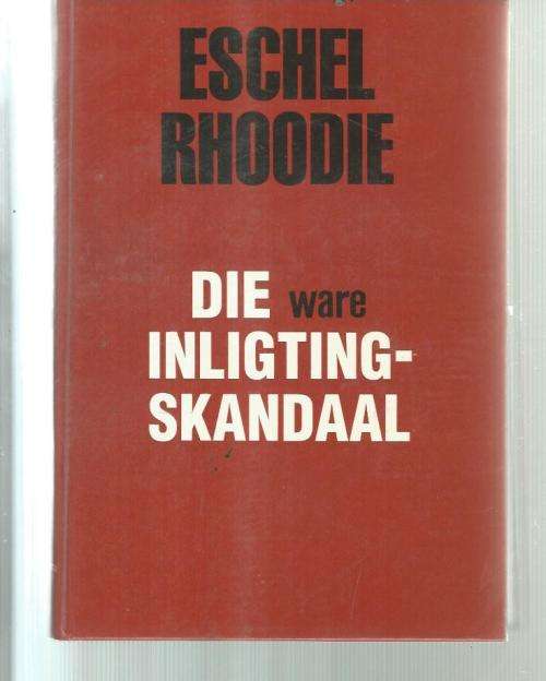 Die ware Inligtingskandaal - Eschel Rhoodie - 1984 - Sy kant van die gebeure
