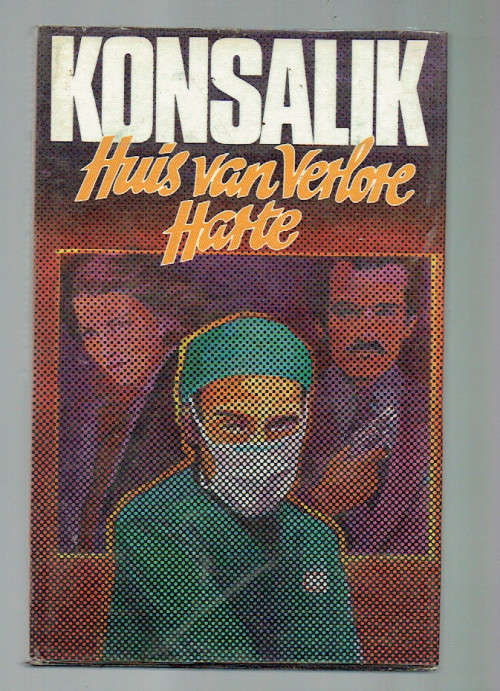 Huis van verlore harte - Heinz G Konsalik - 1982 - Spannings verhaal