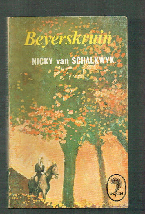 Beyerskruin - Nicky van Schalkwyk - Pluimboek - 1975 - Roman - sagteband