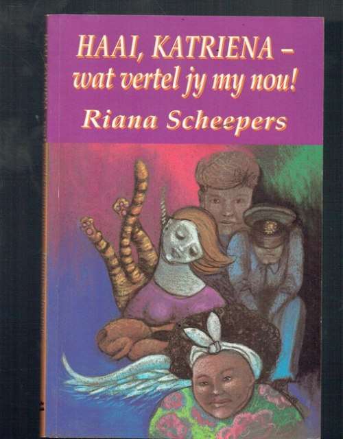 Riana Scheepers - Haai Katrina, wat vertel jy my nou! - 1994 - Humoristiese  Kortverhale & vertell